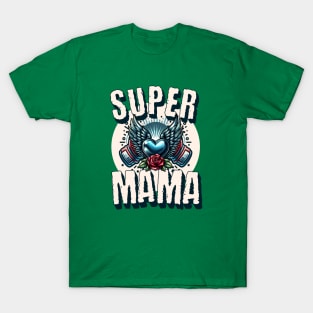 Super Mama T-Shirt